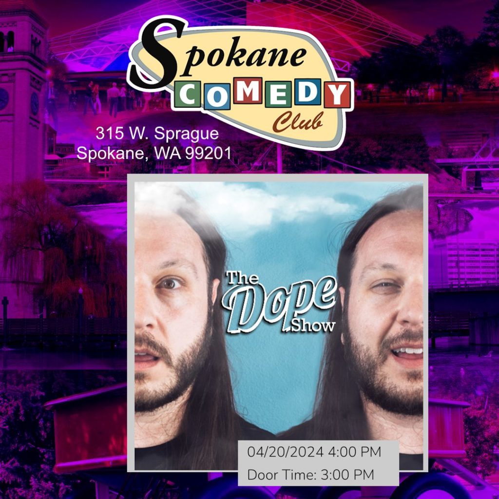 the dope show spokane washington stand-up comedy show fun comedians 420